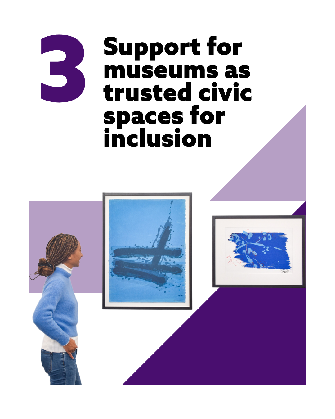 Text reading "3: Support for museums as trusted spaces for inclusion". Below is an image of an adult with medium-dark skin and brown braided hair standing in front of two blue paintings.